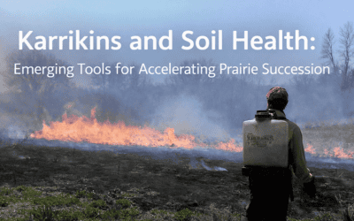 Karrikins & Soil Health: Emerging Tools for Accelerating Prairie Succession